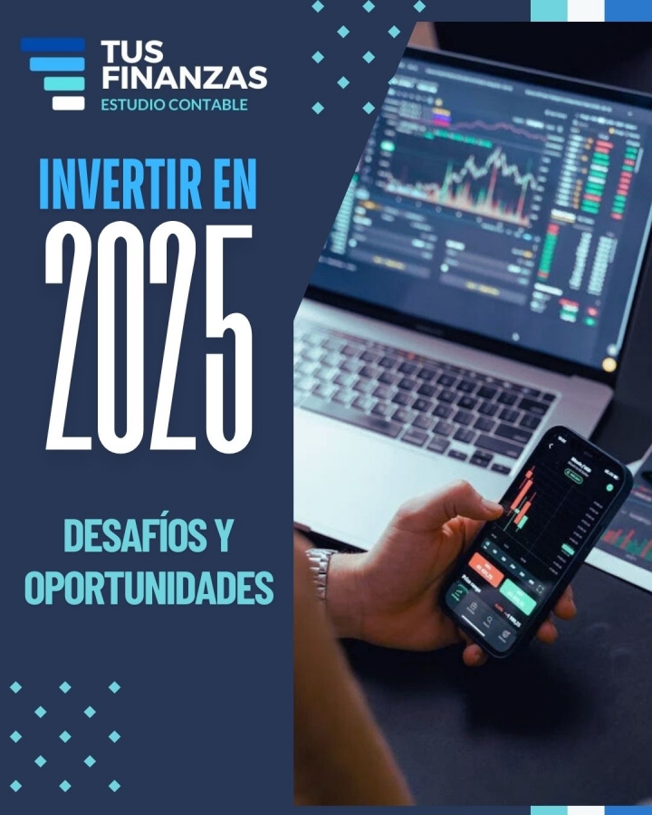 🌟 Invertir en 2025: Desafíos y Oportunidades 🚀